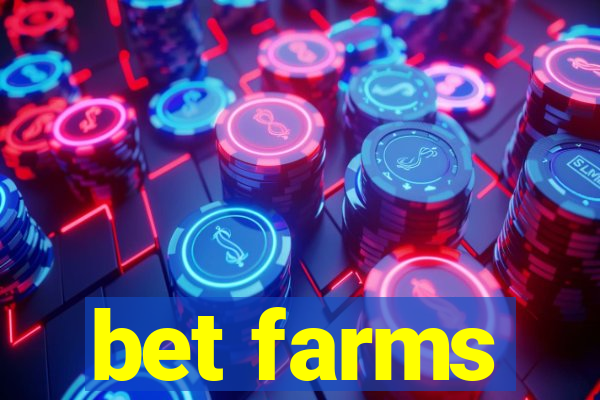 bet farms